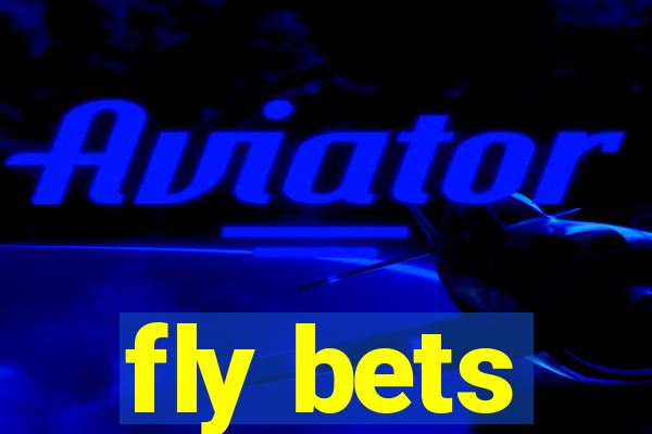 fly bets